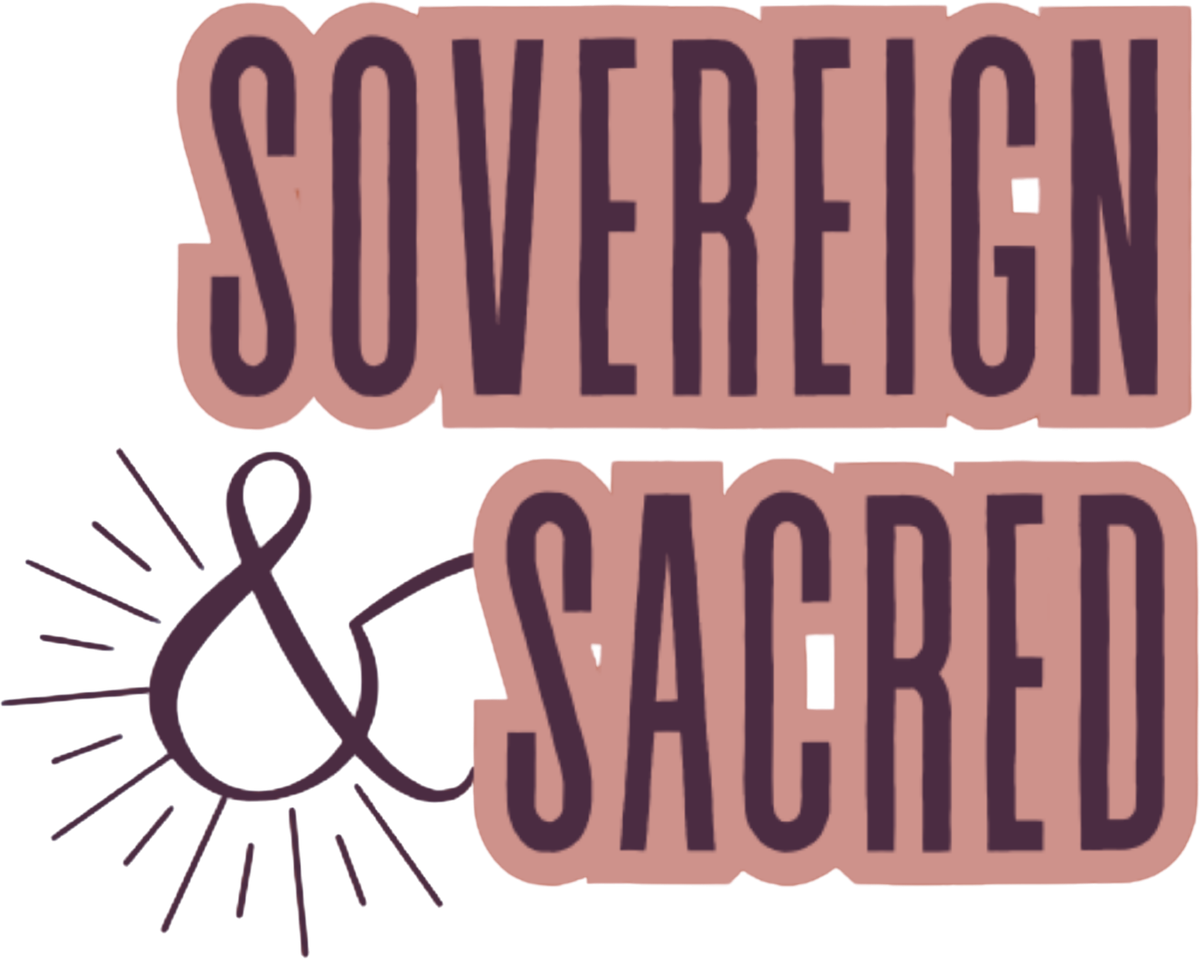 Sovereign & Sacred